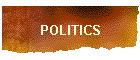 POLITICS